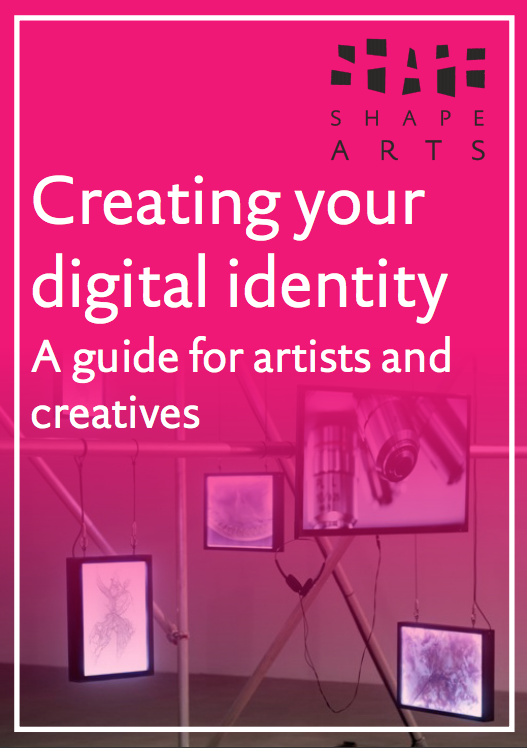 Cover page for document "Creating your Digital Identity: A guide foe artists and creatives". The Shape Arts logo is in the top right corner.