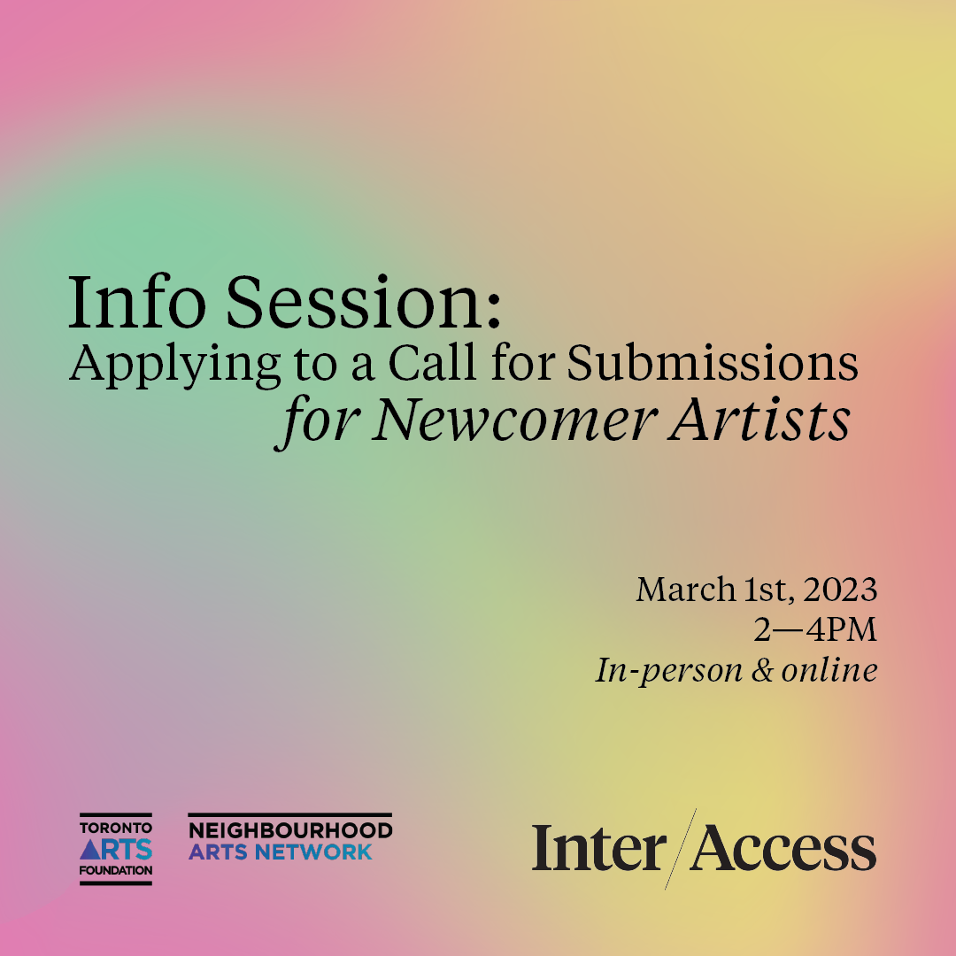 Image Description:  Over a pink, yellow, and green sherbet gradient background, black text reads “Info Session: Applying to a Call for Submissions for Newcomer Artists”. Neighbourhood Arts Network and
